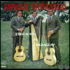EVOCACIN AL PARAGUAY - Arpa: ENRIQUE SAMANIEGO - Ao 1975